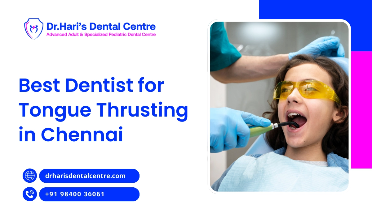 Best Dentist for Tongue Thrusting in Chennai